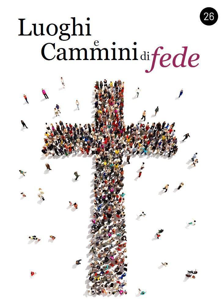 luoghi e cammini di fede luoghi e cammini di fede